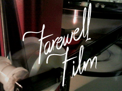 Farewell Film hand drawn type letters script typography