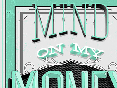 Mind On My Money hand drawn type hand lettering letters screen print typography