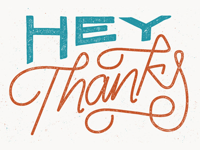 Hey Thanks hand-drawn type letters script texture typography