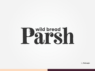 "Parsh" — wild bread bakery bold bread bun negative serif wild