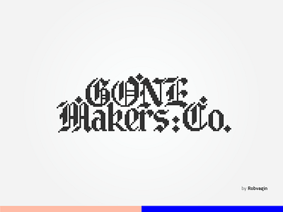 "Gone Makers:Co."