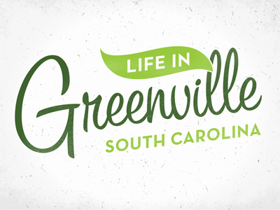 Life in Greenville