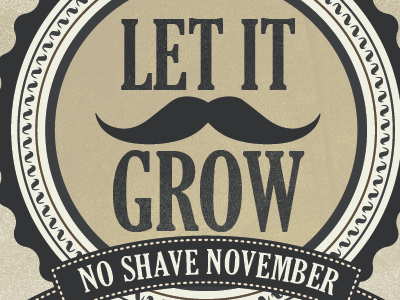 Let it Grow beards mustache noshavenovember