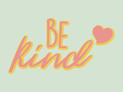 be kind. art be kind design heart idea inspiration logo love motivation poster print product quote shop smile sticker tshirt typo typography words