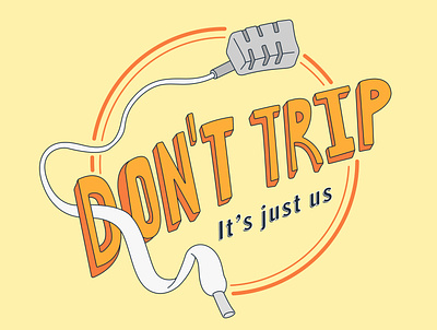 Don't Trip Podcast Logo adobe illustrator brand design branding branding design creative design hand drawn type hand typography humor illustration illustrator imagination logo podcast podcast logo quirky typography vector