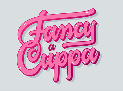 Fancy a Cuppa? brush calligraphy cursive design illustration lettering logo type typography vector