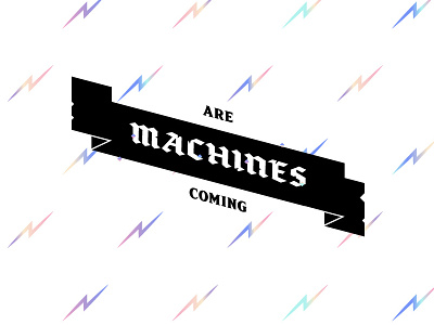 Machines Are Coming colorful illustration lettering lockup pattern retro