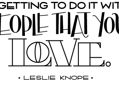 Parks and Rec Lettering leslie knope lettering parks and rec quote typography