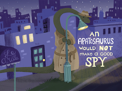 An Apatosaurus Would Not Make a Good Spy children's book cover apatosaurus brontosaurus children childrens book cute dinosaur dinosaurs funny kids night skyline spy