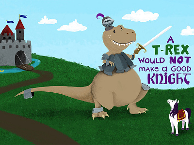 A T-Rex Would Not Make a Good Knight children's book cover book children childrens book cute dinosaur dinosaurs funny kids kids book knight t rex tyrannosaurus rex