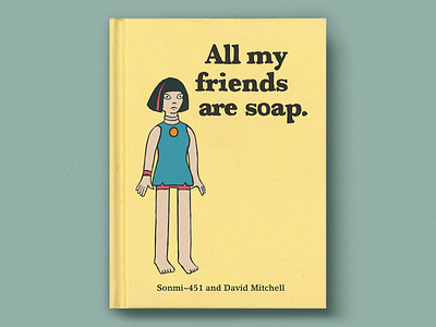 All My Friends Are Soap