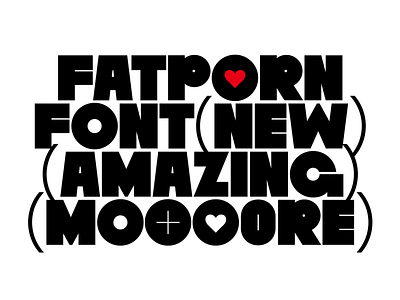 Fatporn Font bold brand branding custom editorial fashion font headline identity lettering letters logo porn print sexy title type typeface typography wild