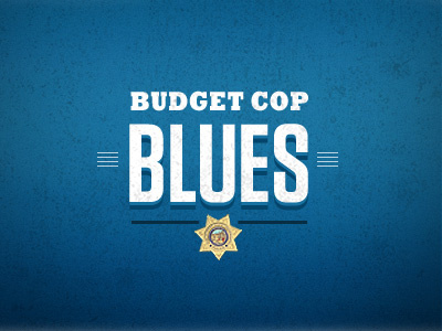 Budget Cop Blues