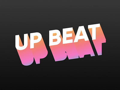 "Up Beat" 2.5d 3d design graphic design photoshop pseudo 3d pseudo 3d pseudo3d typography