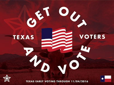 Get Out and Vote, TEXAS design election politics texas usa vote voting