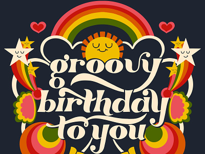 Groovy Birthday To You 70s birthday groovy hand lettering rainbows retro roller skates stars sunshine typography vintage