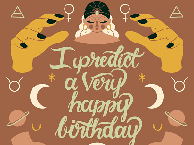 I Predict a Very Happy Birthday birthday form fortune teller gypsy horoscope lettering mind reader moon mystical new age planet prediction typography