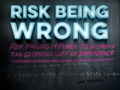 Risk Being Wrong design grunge quote