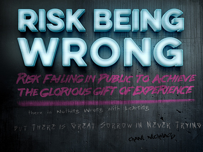 Risk Being Wrong