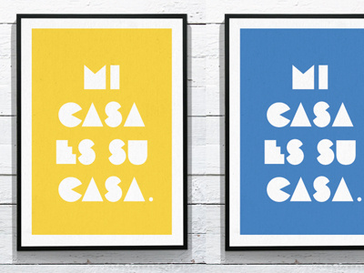 Mi casa es su casa. poster print silkscreen