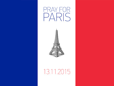 Pray For Paris 2015 blue eiffel flag france monument paris pray red tower white