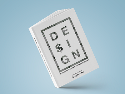 DE$IGN - A guide to wealth & success in design. book career cover goals graphic design how to money management planning product design ui ux