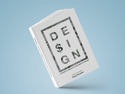 DE$IGN - A guide to wealth & success in design.