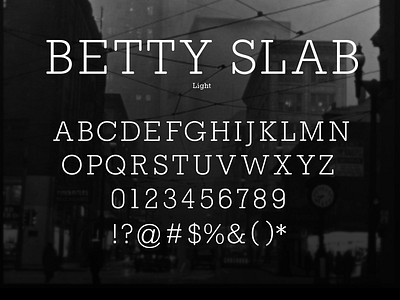 Betty Slab Light betty font light slab slab serif type typeface