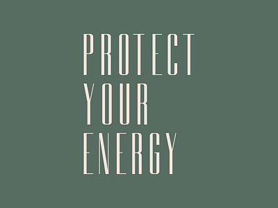 Protect your Energy Quote by Design by Cheyney creative design energy flat illustration illustrator protect quote quoteoftheday vector your