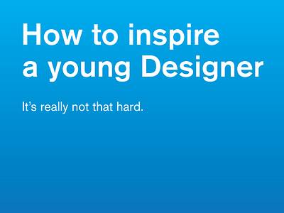 Inspire young Designers