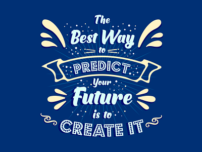 Create Your Future blue brush calligraphy design font graphic design illustration lettering motivational prints quote quote design type type art typography vector