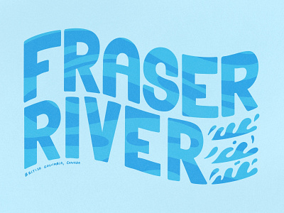 Fraser River Lettering blob type fraser river illustration lettering procreate typography