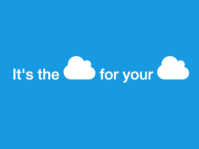 It's the Cloud for Your Cloud