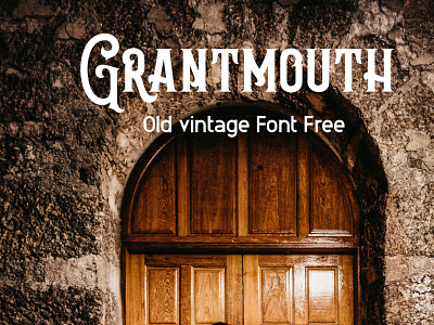 Grantmouth Old vintage Font Free font font design fonts freebie typography