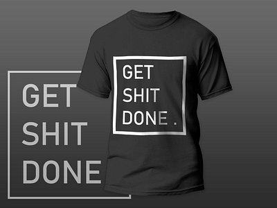Get Shit Done (T shirt) app aseprite branding flat icon illustration logo typography ux vector website