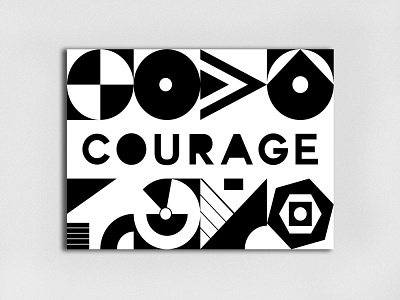 Courage abstract art abstract design courage creative courage creativity digital graphics graphic design poster art poster design print typeface typography typography art typography design