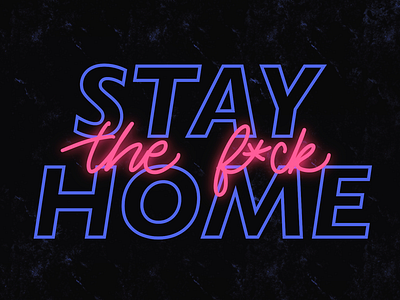 Stay the f*ck Home covid19 createeveryday digitalart graphicdesign lettering procreate quarantine socialdistancing stayhome typography