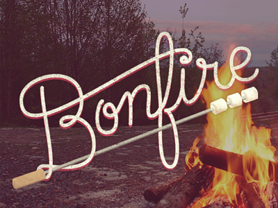 Bonfire bonfire fire typography