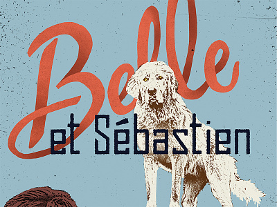 Belle et Sebastien dog hand drawn typography posterize spiff