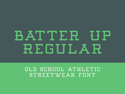 Batter Up Regular athletic font branding font font design font designer fonts merch design monoline font slab serif slab serif font type design typeface designer typefaces typography