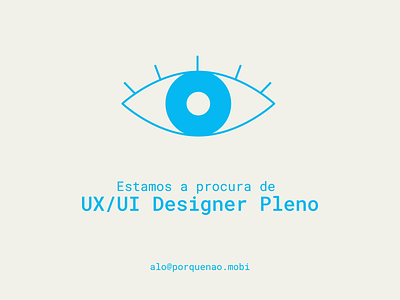 Estávamos contratando. contratando eye hiring team ui uiux user experience user experience design user interface user interface design ux uxui