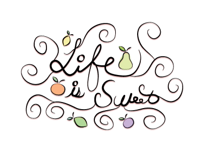 Life is Sweet