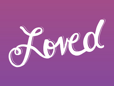 Loved custom encouragement hand lettering lettering pink procreate purple script type typography white words