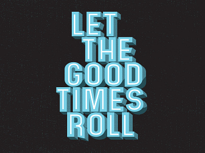 Good Times 2 black blue bowling lettering party puns retro teal type work in progress