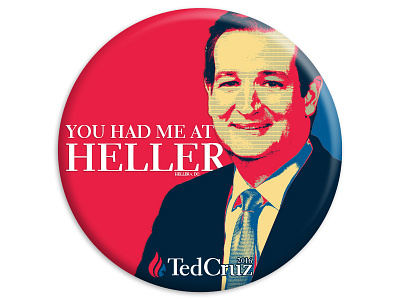 You Had Me At Heller 2016 button heller tedcruz