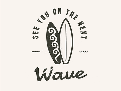 See you on the next wave badge beach branding geometric illustration lifestyle logo logo design logomark minimalist sea surboard surf surfing watersports wave