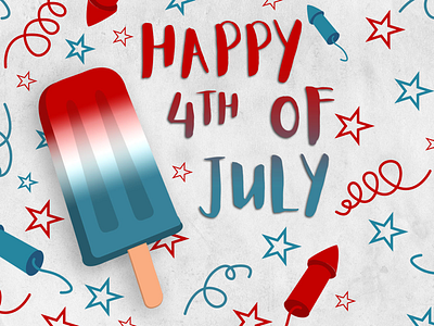 HAPPY 4th OF JULY 4 4th america birthday blue fireworks happy july july4 july4th popsicle red rocket rocket pop us usa white