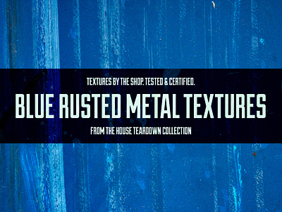The blue rusted metal textures