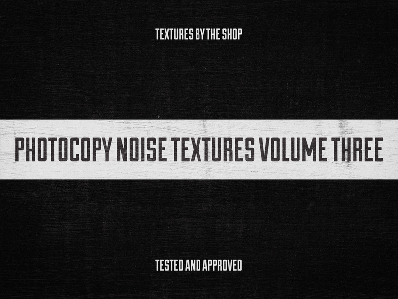 The photocopy noise textures, volume 03! design asset noise photocopy sbh texture pack textures the shop