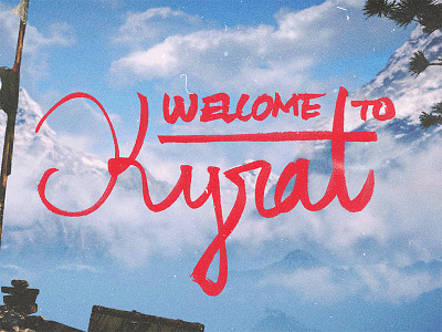 Far Cry 4 - Welcome to Kyrat #2 brush pen fan art far cry far cry 4 fun gaming hand lettering kyrat lettering mountain ubisoft video game